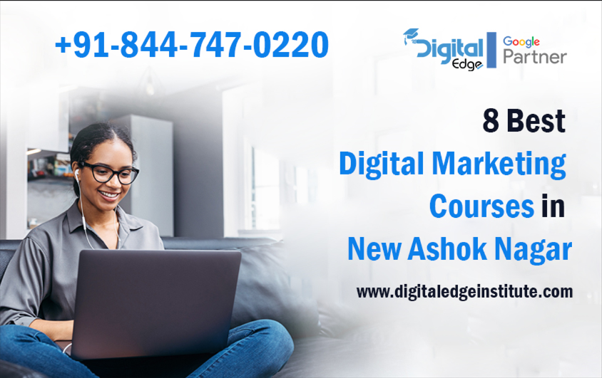 8 Best Digital Marketing Courses In New Ashok Nagar Digital Edge
