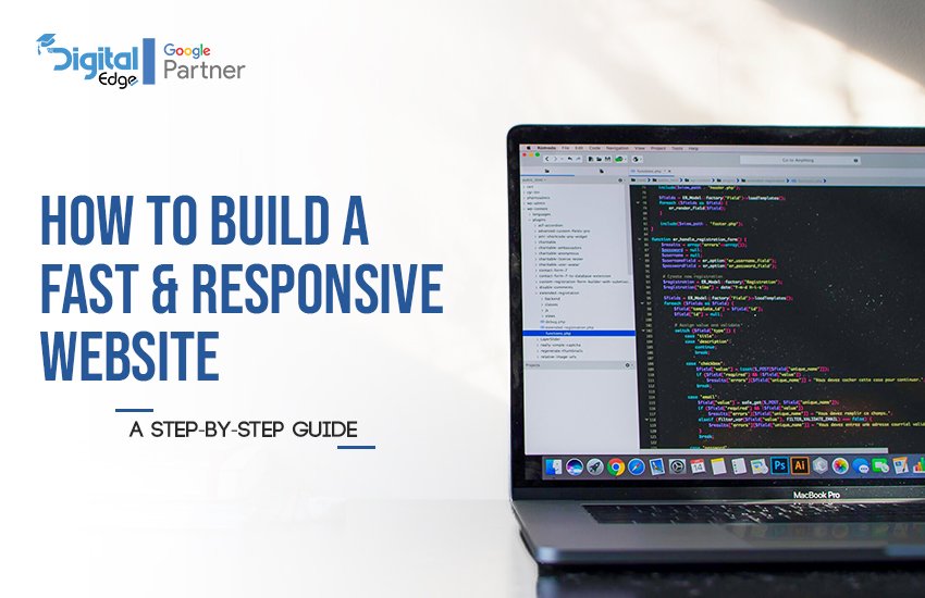 You are currently viewing How to Build a Fast and Responsive Website? A Step-by-Step Guide